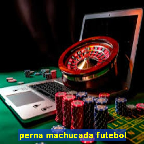 perna machucada futebol